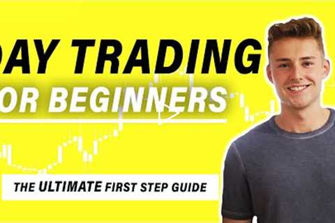 Day Trading for Beginners 2022 (The ULTIMATE In-Depth Guide)