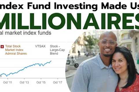 How We Became Millionaires with Index Funds | Vanguard, Schwab, & Fidelity