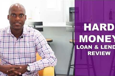 Hard Money Lenders | What Is A Hard Money Loan? | Hard Money Lender Review