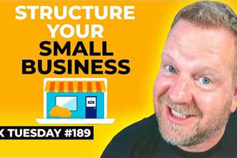 Small Business Structure - Choosing The Right Structure For Tax Reduction | Tax Tuesday #189