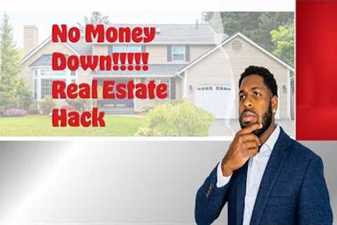 No Money Down Real Estate Lender Hack!