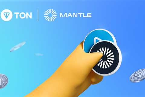 TON Foundation and Mantle Network Form Strategic Alliance, Advancing EVM-Compatible Layer 2..