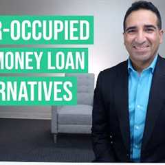 Owner-Occupied Hard Money Loan Alternatives