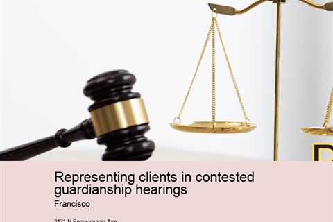 representing-clients-in-contested-guardianship-hearings