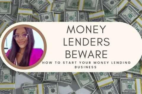 MONEY LENDERS BEWARE! HOW TO RUN YOUR MONEY LENDING BUSINESS IN NIGERIA