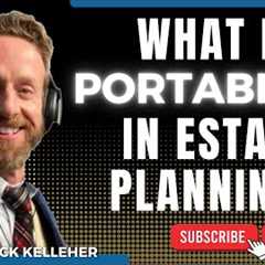 What is portability in Estate Planning?