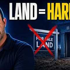 Why Are Land Loans So Hard to Get How to Actually Finance Land