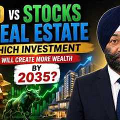 Gold vs Stocks vs Real Estate: Which Investment Will Create More Wealth by 2035?