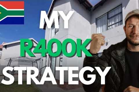 MY R400 000 PROPERTY STRATEGY | SOUTH AFRICA